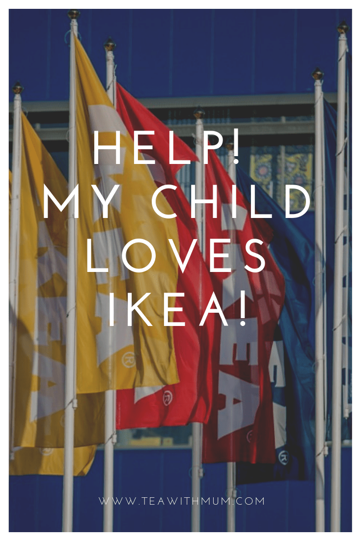 Help! My child loves IKEA