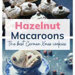 Pin: Hazelnut Macaroon; The best German Xmas cookies - with images of German hazelnut macaroons on a wire rack and in a teacup