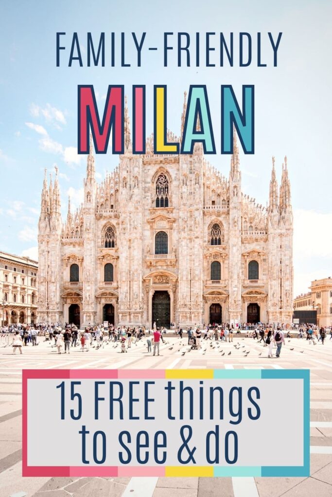 Family-Friendly Milan: 15 free things to do in Milan with kids - pin with image of the Duomo