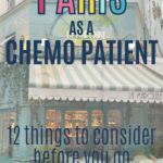 Paris as a chemo patient: 12 things to consider before you go. Pin with text overlay and an image of a Parisian cafe.